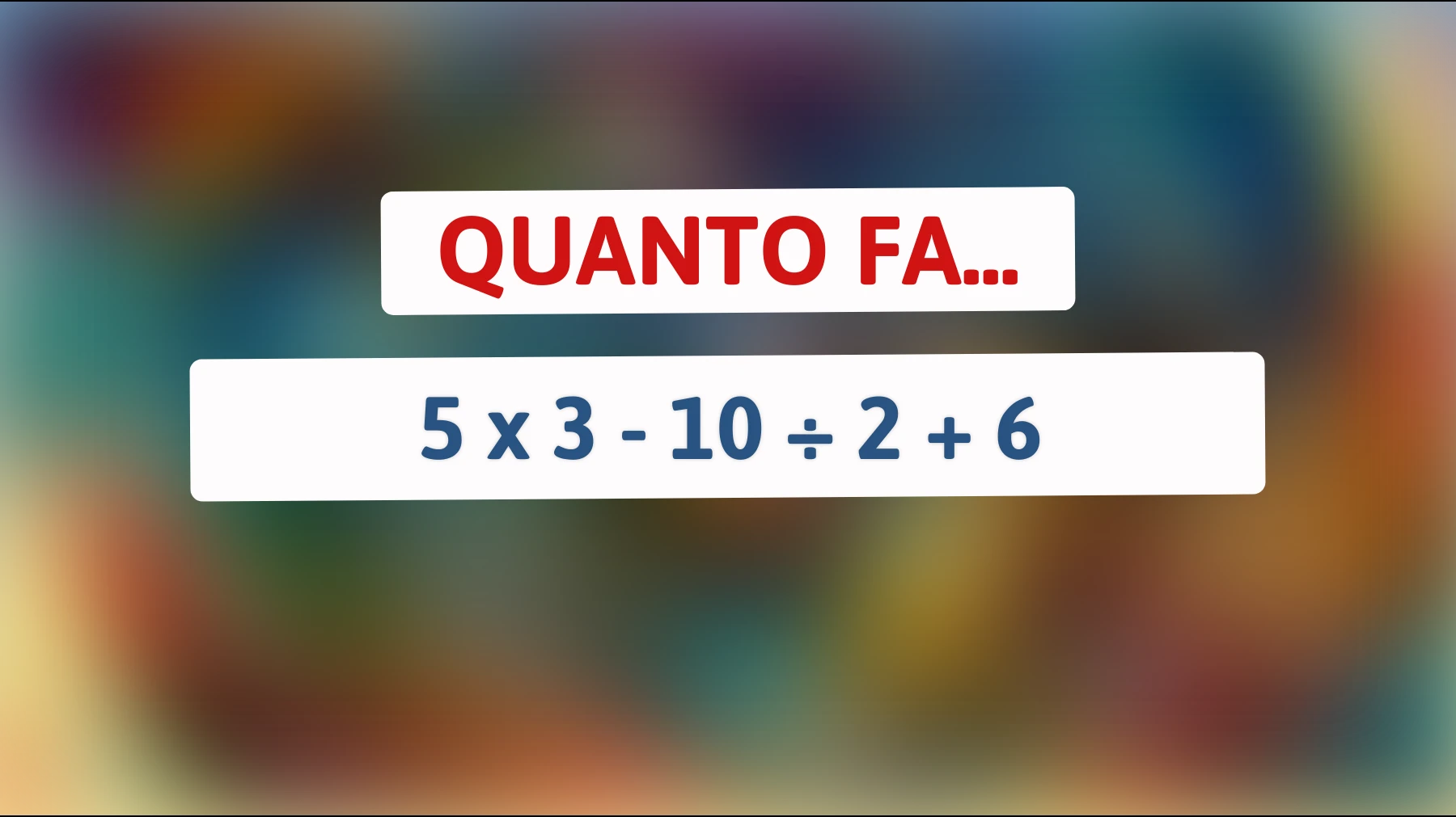 Scopri perchƩ solo il 1% delle persone risponde correttamente a questo semplice calcolo matematico! Sei abbastanza intelligente da farlo?"